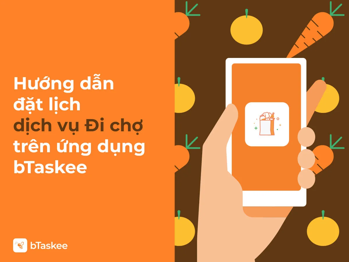 Hướng dẫn và lưu ý khi đặt lịch dịch vụ Đi chợ