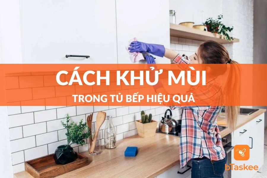 Cách Khử Mùi Trong Tủ Nhà Bếp Đơn Giản Và Hiệu Quả