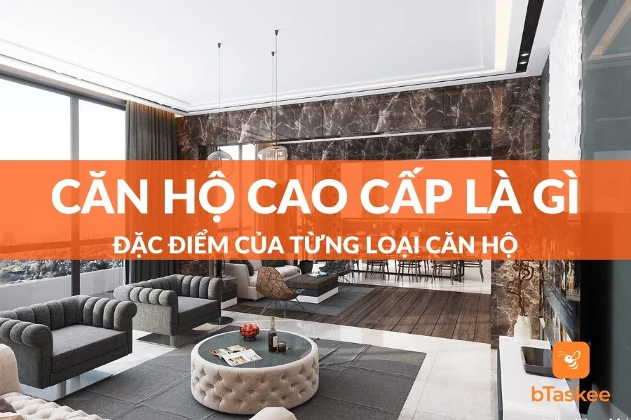 Căn Hộ Cao Cấp Là Gì? Tiêu Chí Đánh Giá Ra Sao?
