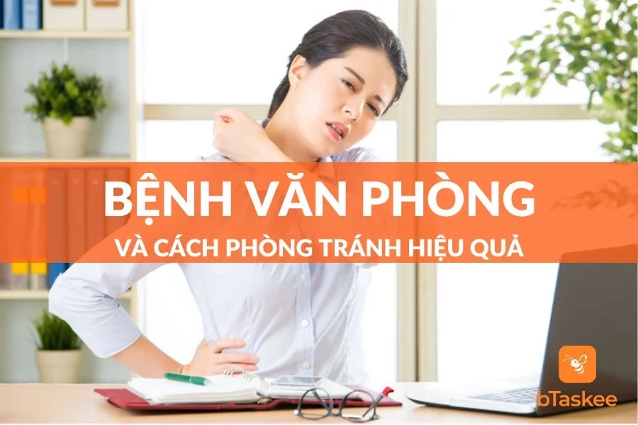 Bệnh Văn Phòng Là Gì? Cách Phòng Tránh Bệnh Hiệu Quả