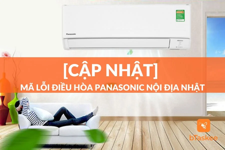 Tổng Hợp Bảng Mã Lỗi Điều Hòa Panasonic Nội Địa Nhật Chi Tiết Nhất