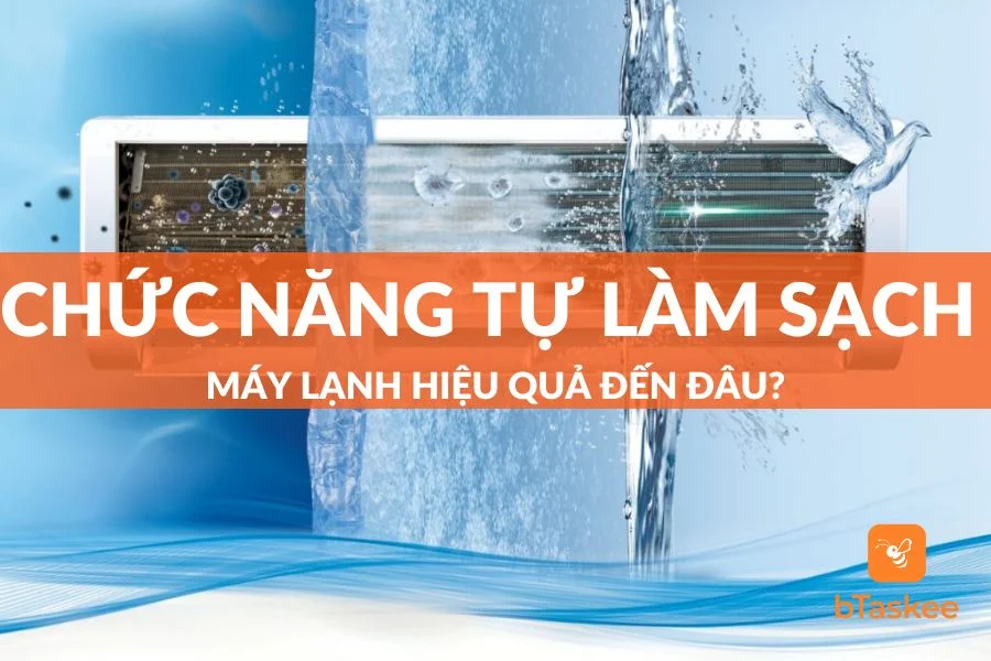 Chức Năng Tự Làm Sạch Máy Lạnh Là Gì? Hiệu Quả Đến Đâu?