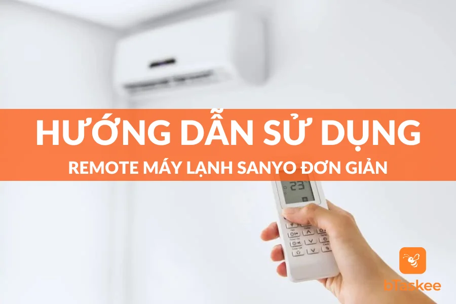 Hướng Dẫn Sử Dụng Remote Máy Lạnh Sanyo Đơn Giản