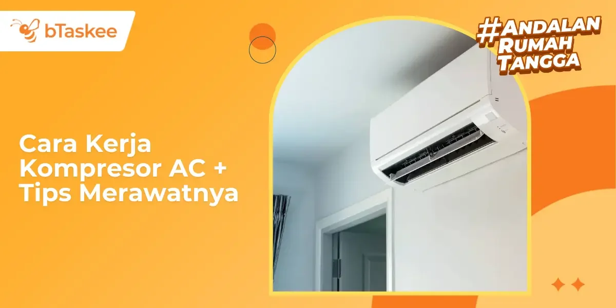 Cara Kerja Kompresor AC + Tips Merawatnya