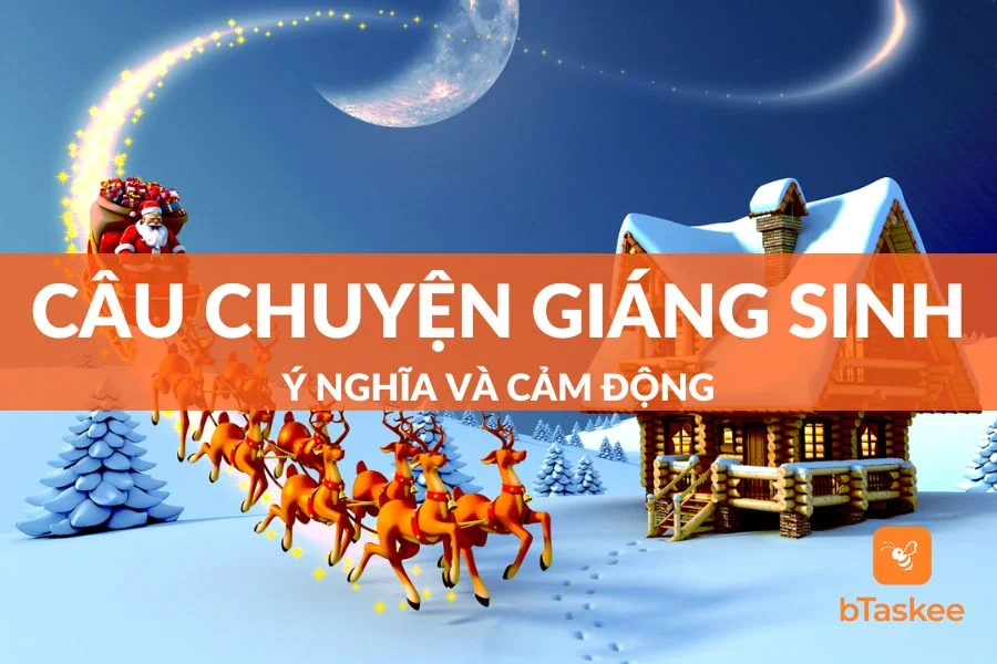 Tổng Hợp 10+ Câu Chuyện Giáng Sinh Hay, Ý Nghĩa Và Cảm Động Nhất