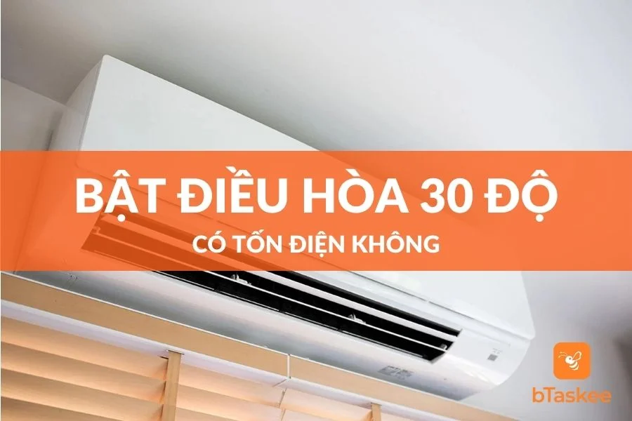 Bật Điều Hòa 30 Độ Có Tốn Điện Không?