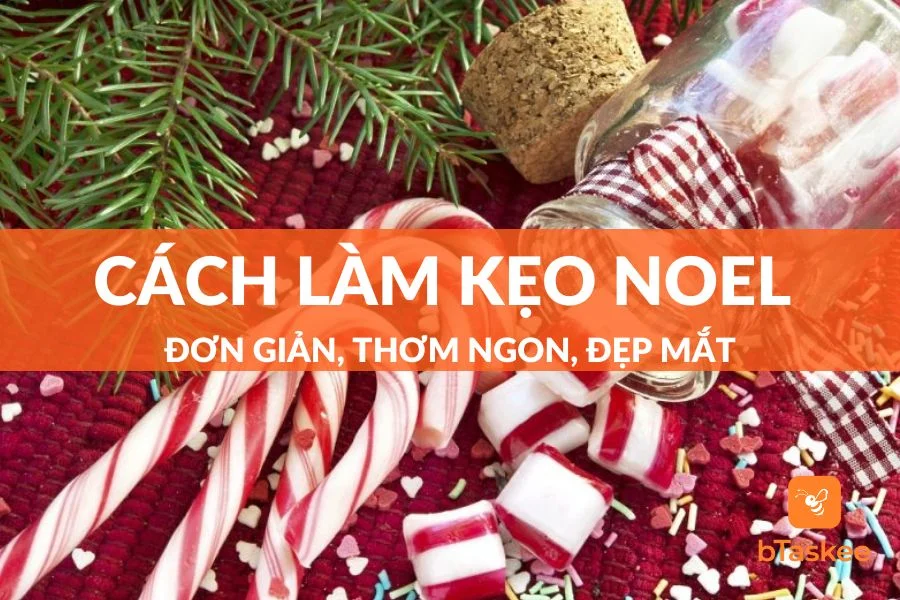 Bật Mí 4+ Cách Làm Kẹo Noel Đơn Giản, Thơm Ngon, Đẹp Mắt Tại Nhà