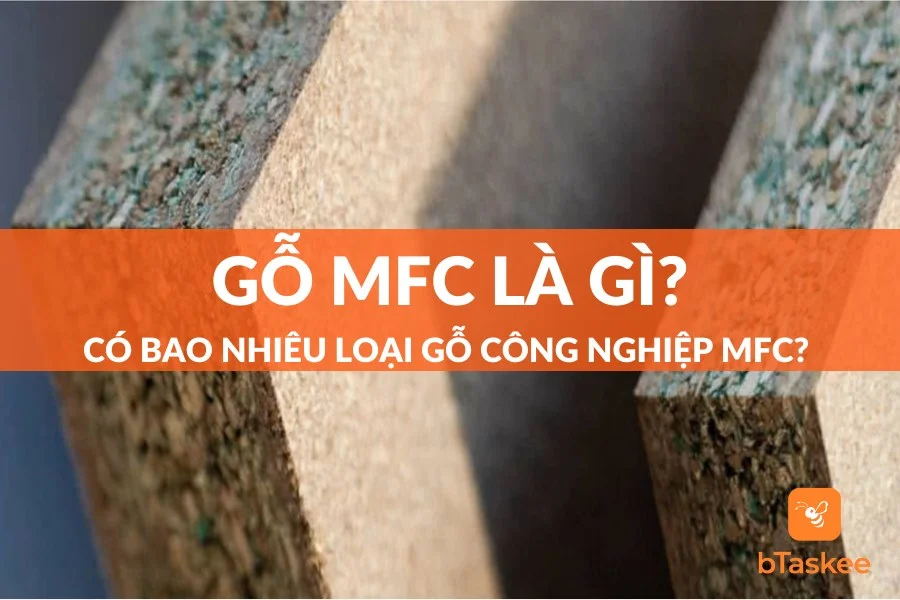 Gỗ MFC Là Gì? Có Bao Nhiêu Loại Gỗ Công Nghiệp MFC?