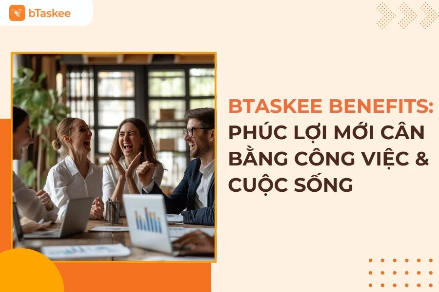 Phuc Loi Moi Btaskee Benefits La Gi.jpg