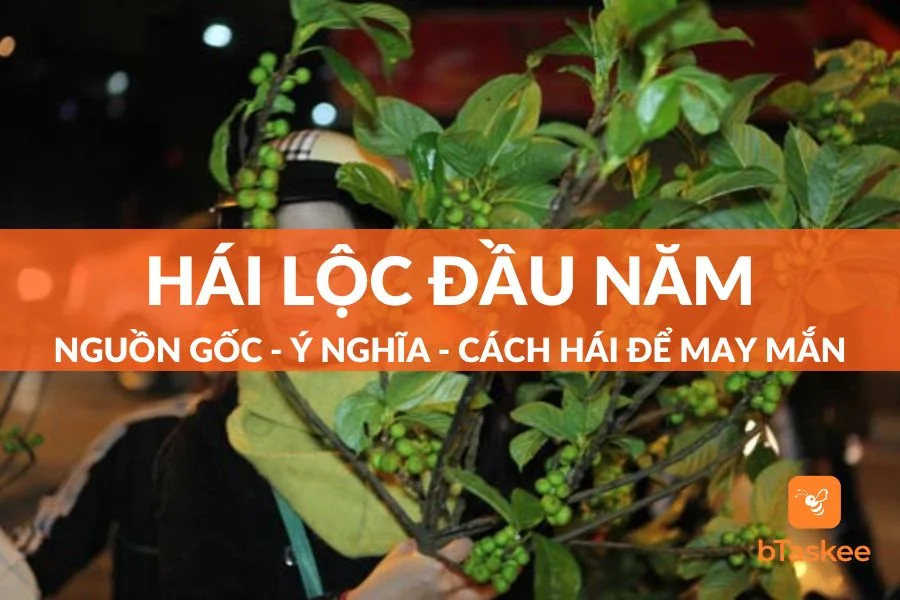 Phong Tục Hái Lộc Đầu Năm: Ý Nghĩa Và Cách Hái Lộc Để May Mắn Cả Năm
