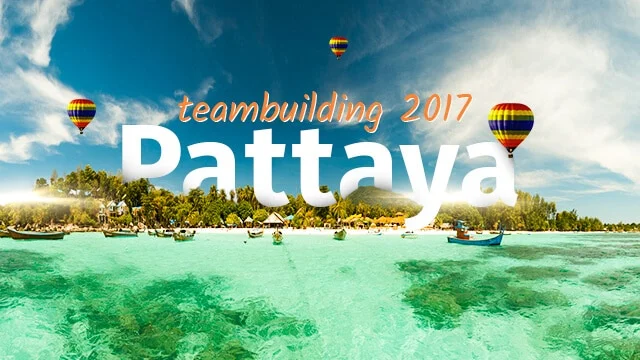 Team building in Bangkok and Pattaya 2017