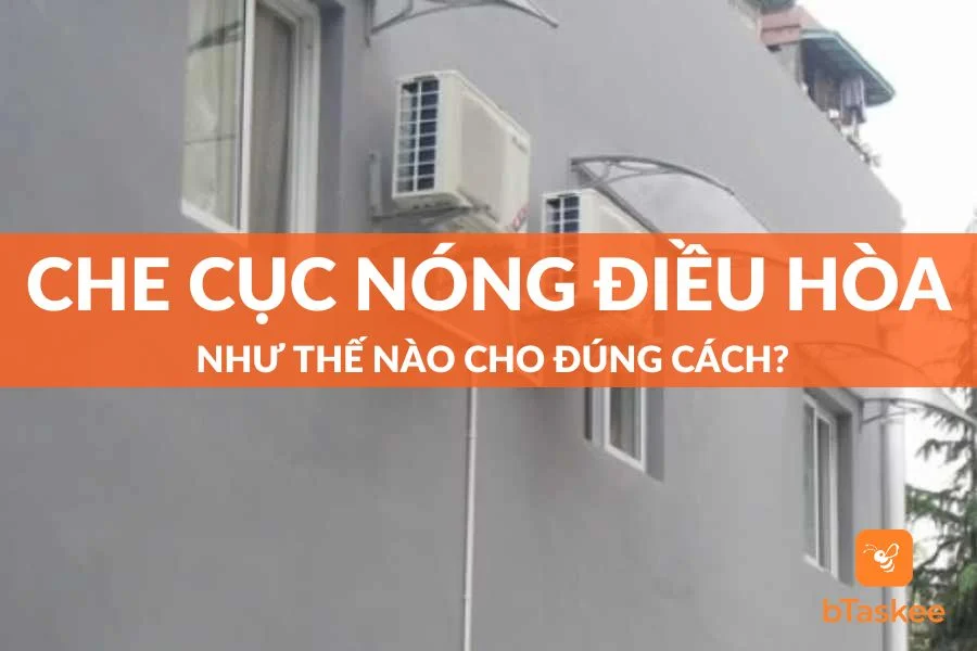 Che Cục Nóng Điều Hòa Như Thế Nào Cho Đúng Cách?