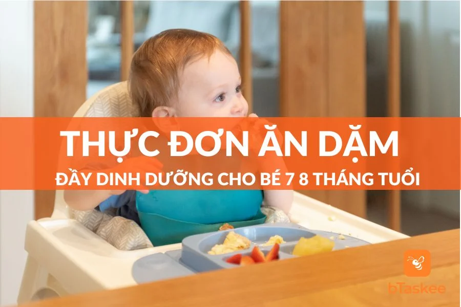 Gợi Ý 5 Thực Đơn Ăn Dặm Cho Bé 7 8 Tháng Đầy Đủ Chất Dễ Làm