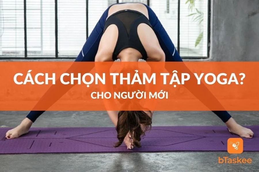 Cách Chọn Thảm Tập Yoga Cho Người Mới Bắt Đầu
