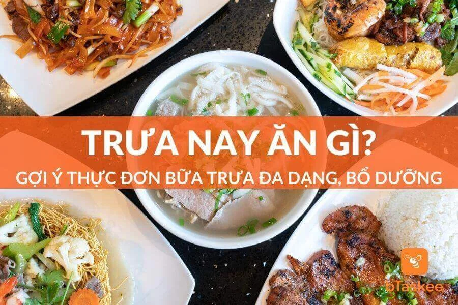 Trưa Nay Ăn Gì? Gợi Ý Thực Đơn Cho Bữa Trưa Đa Dạng
