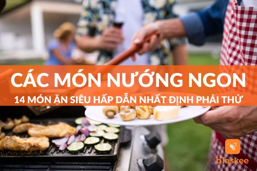 Tổng Hợp Các Món Nướng Siêu Hấp Dẫn, Dễ Làm Tại Nhà