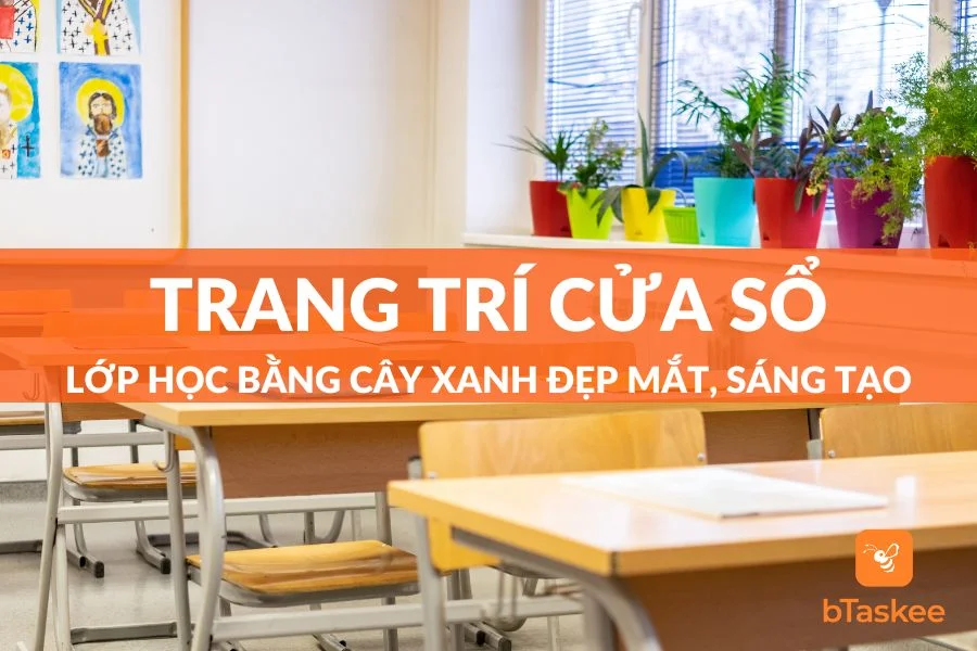 Ý Tưởng Trang Trí Cửa Sổ Lớp Học Bằng Cây Xanh Đẹp Mắt, Sáng Tạo