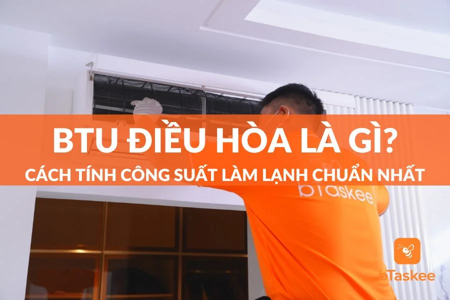 BTU Điều Hoà Là Gì? Cách Tính Công Suất Làm Lạnh Chuẩn Nhất