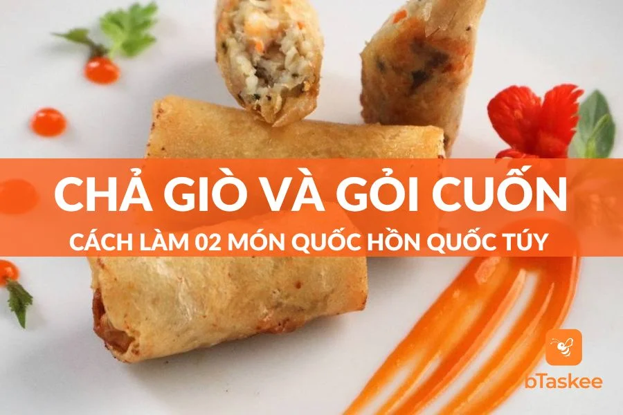 Cách Làm Chả Giò Và Gỏi Cuốn - 02 Món Quốc Hồn Quốc Túy