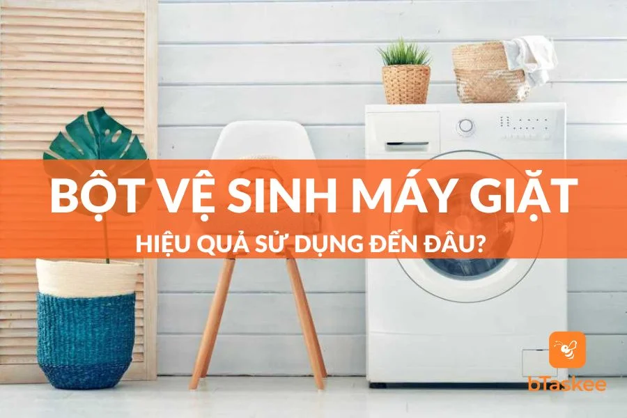 Sử Dụng Bột Vệ Sinh Máy Giặt: Hiệu Quả Đến Đâu?