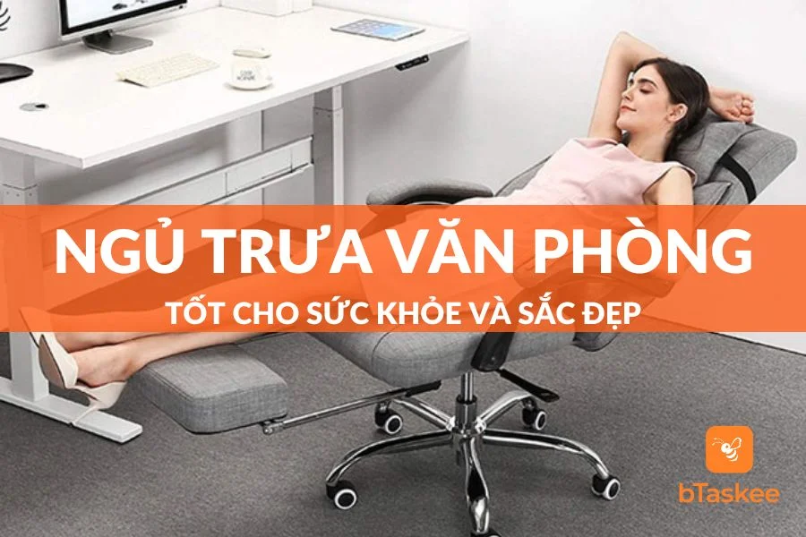 Ngủ Trưa Văn Phòng Thế Nào Tốt Cho Sức Khỏe Và Sắc Đẹp?