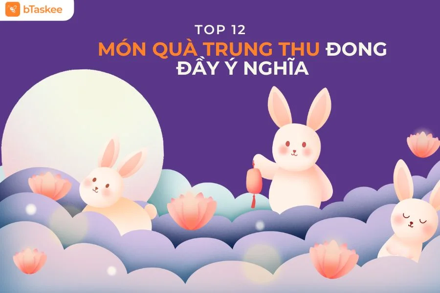 12 Món Quà Trung Thu Đong Đầy Ý Nghĩa, Gửi Trọn Chuyện Đoàn Viên
