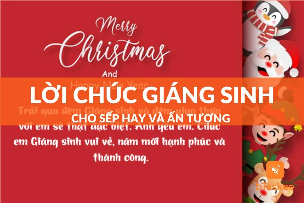 Gợi Ý 20+ Lời Chúc Giáng Sinh Cho Sếp Hay Và Ấn Tượng Nhất