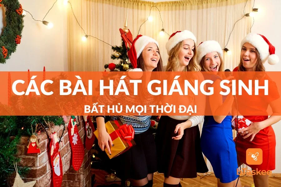 Tổng Hợp 25 Bài Hát Giáng Sinh Hay Nhất, Bất Hủ Mọi Thời Đại