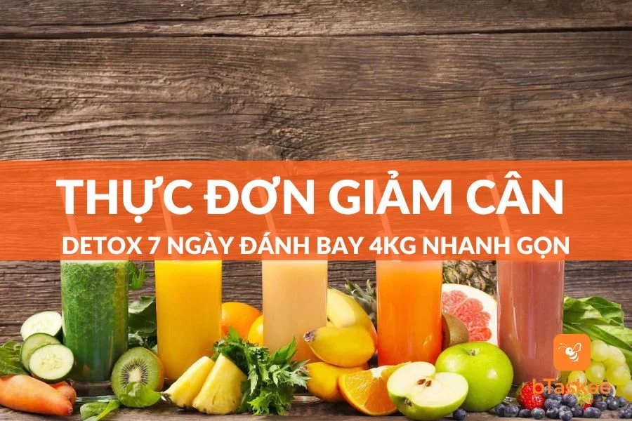 Thực Đơn Giảm Cân Detox 7 Ngày Đánh Bay 4kg Nhanh Gọn