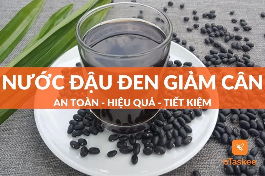 Nước Đậu Đen Giảm Cân - Bí Quyết Giảm Mỡ An Toàn Hiệu Quả