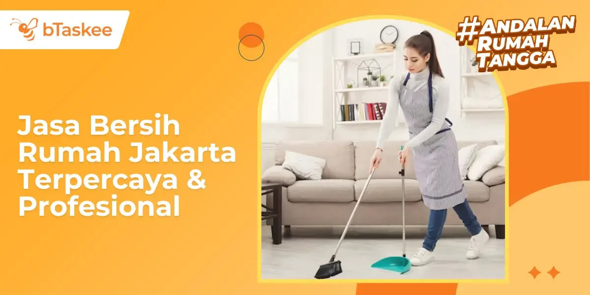 Jasa Bersih Rumah Jakarta Terpercaya &amp; Profesional
