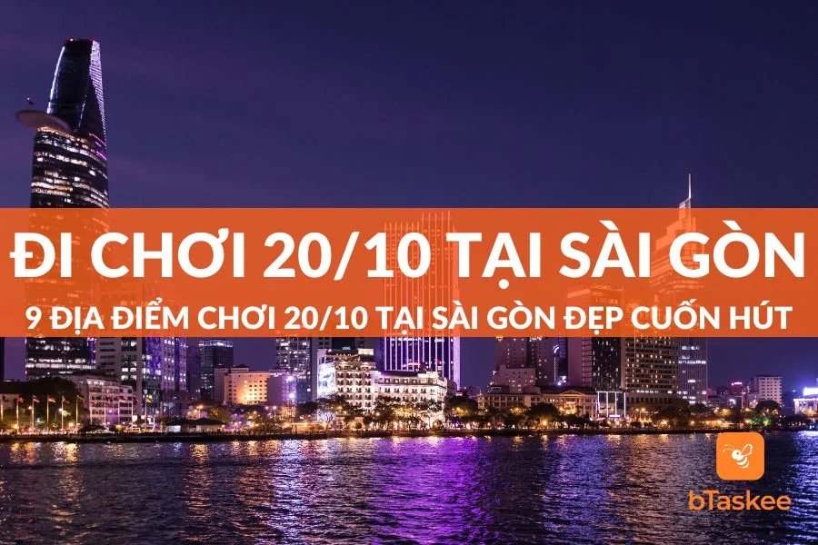 8 Địa Điểm Chơi 20/10 Tại Sài Gòn Thú Vị, Không Nên Bỏ Qua