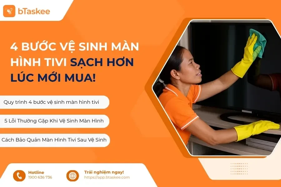 4 Bước Vệ Sinh Màn Hình Tivi Sạch Hơn Lúc Mới Mua!