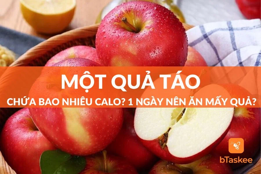 Một Quả Táo Chứa Bao Nhiêu Calo? 1 Ngày Nên Ăn Mấy Quả?