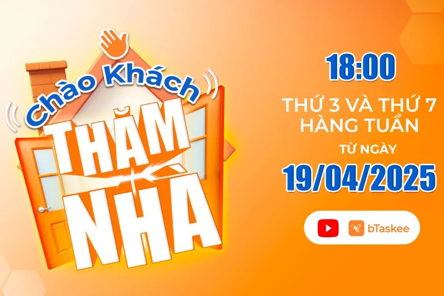 Chính Thức Khởi Động Series “Chào Khách Thăm Nhà” Kỷ Niệm 9 Năm bTaskee
