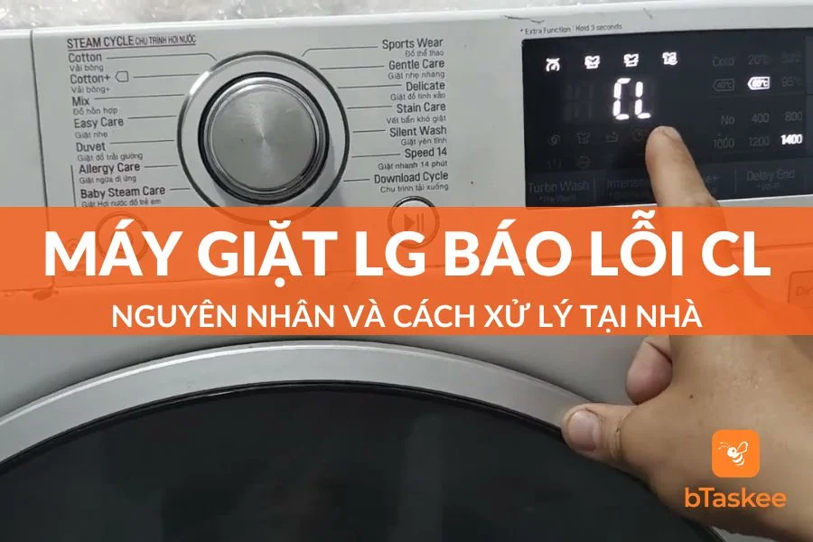 Máy Giặt LG Báo Lỗi CL: Nguyên Nhân Và Cách Xử Lý Nhanh