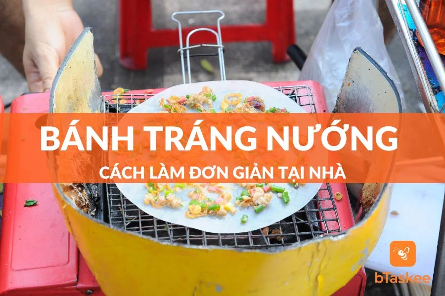 2 Cách Làm Bánh Tráng Nướng Ngon Và Đơn Giản Ngay Tại Nhà