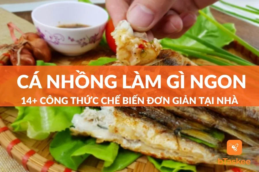 Cá Nhồng Làm Gì Ngon? 14+ Món Ngon Nhất Định Phải Thử