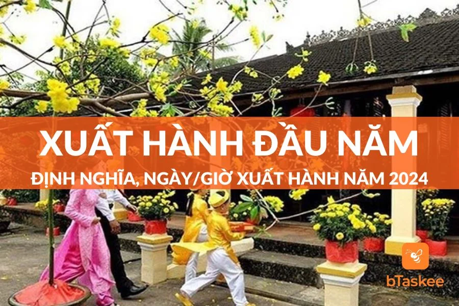Xuất Hành Đầu Năm Là Gì? Xem Ngày Giờ Và Hướng Xuất Hành Giáp Thìn 2024
