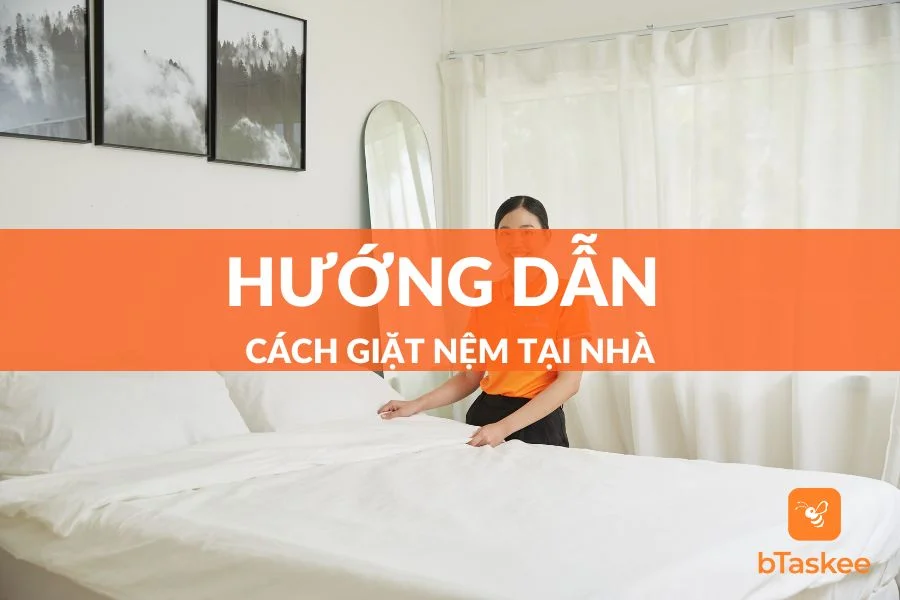 Hướng Dẫn Các Bước Giặt Nệm Tại Nhà Đơn Giản
