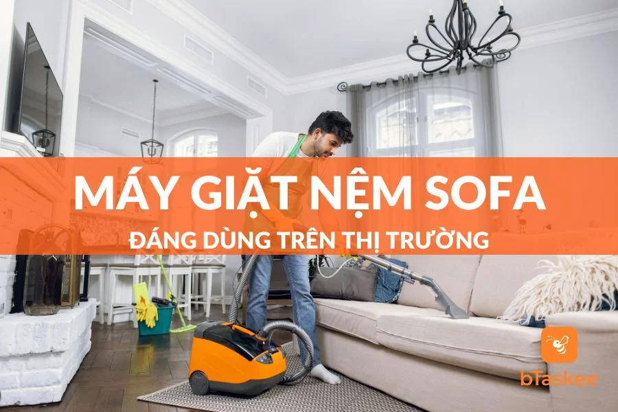 Top Các Máy Giặt Nệm Sofa Đáng Dùng Trên Thị Trường