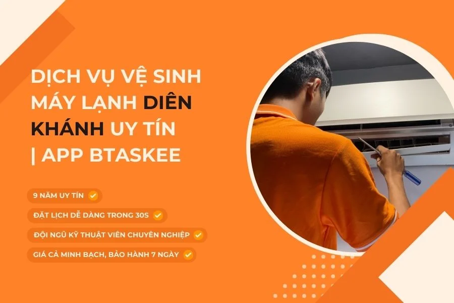 Dịch Vụ Vệ Sinh Máy Lạnh Diên Khánh Uy Tín | App bTaskee