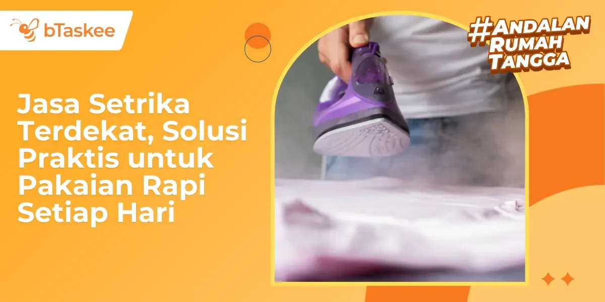 Jasa Setrika Terdekat, Solusi Praktis Pakaian Rapi Setiap Hari