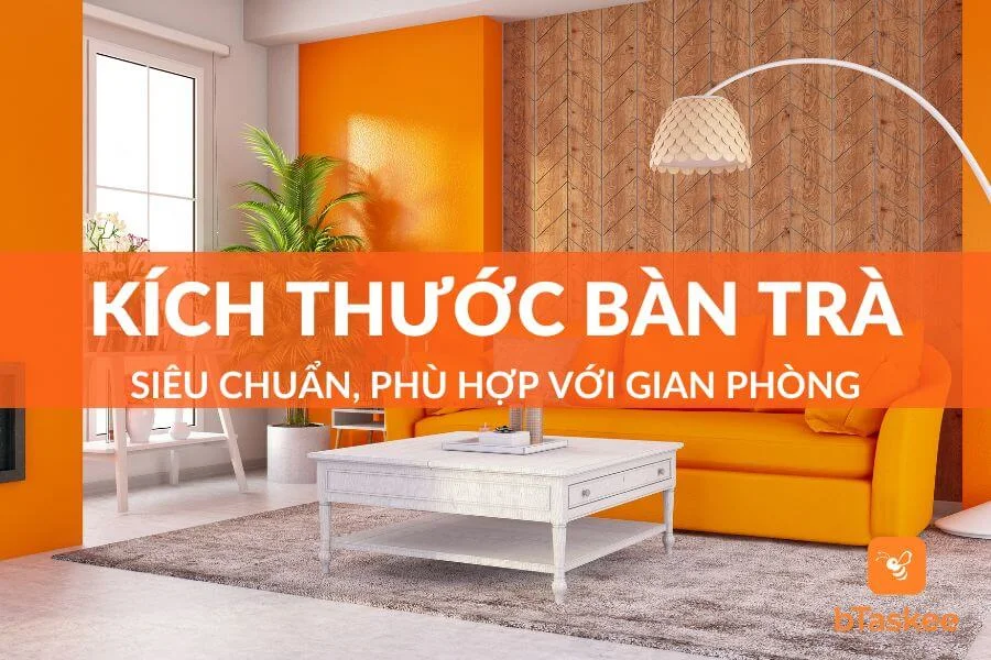 Cách Lựa Chọn Các Kích Thước Bàn Trà Siêu Chuẩn
