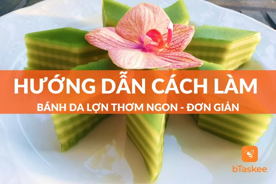 Hướng Dẫn Cách Làm Bánh Da Lợn Thơm Ngon, Đơn Giản