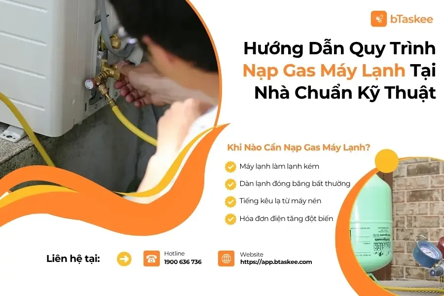 Hướng Dẫn Quy Trình Nạp Gas Máy Lạnh Tại Nhà Chuẩn Kỹ Thuật