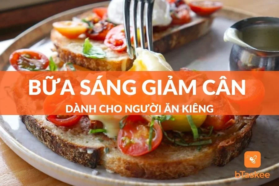 Bữa Sáng Giảm Cân Lành Mạnh Nên Ăn Gì?