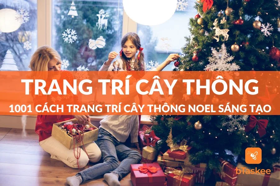 1001 Cách Trang Trí Cây Thông Noel Cực Sáng Tạo Và Độc Đáo Nhất