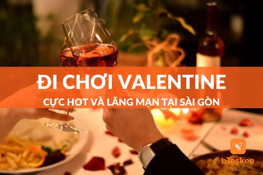 Gợi Ý 9+ Địa Điểm Đi Chơi Valentine Tại Sài Gòn Cực Hot Và Lãng Mạn