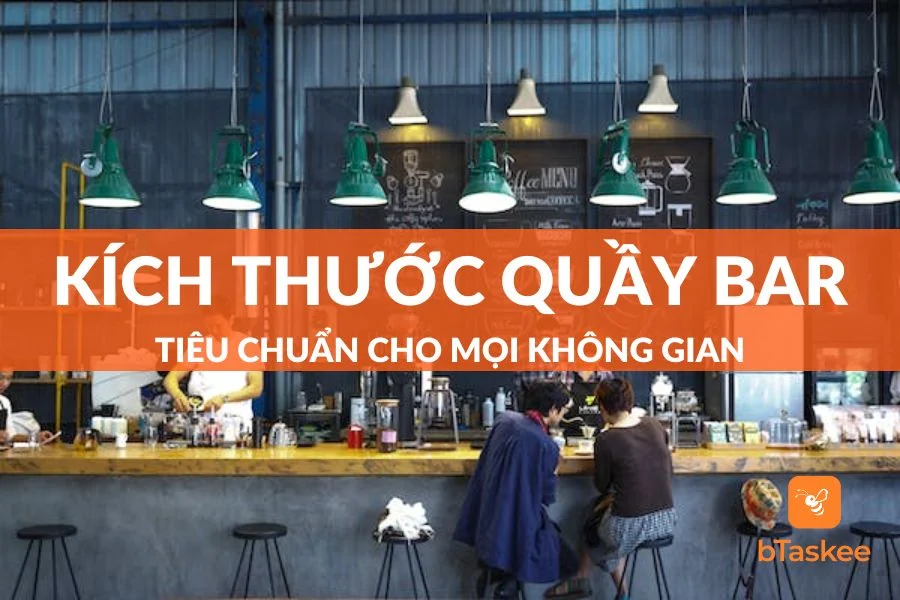 Kích Thước Quầy Bar Tiêu Chuẩn Cho Mọi Không Gian